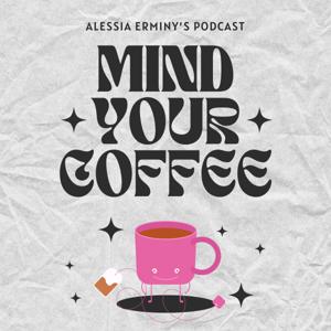 Mind Your Coffee