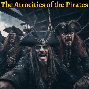 The Atrocities of the Pirates