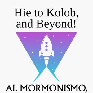 Hie to Kolob, and Beyond!