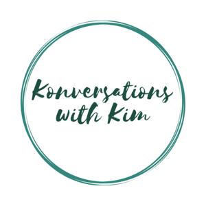 Konversations with Kim
