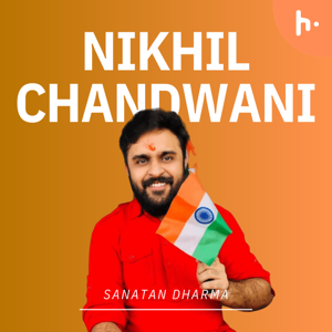 Understanding Sanatan Dharma with Nikhil Chandwani