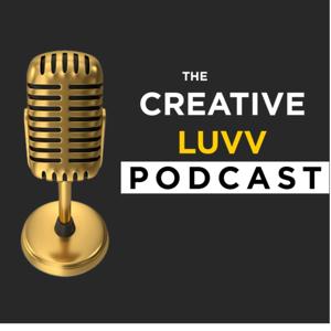 The Creative Luvv Podcast