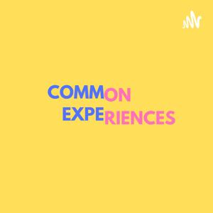 Common Experiences