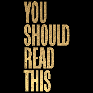 You Should Read This