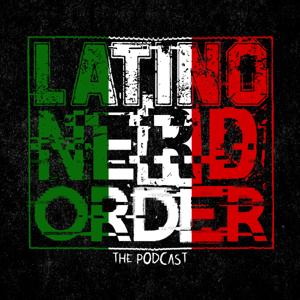 Latino Nerd Order