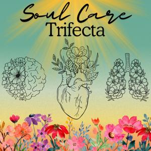 Soul Care Trifecta