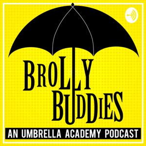 Brolly Buddies: An Umbrella Academy Podcast by Brolly Buddies