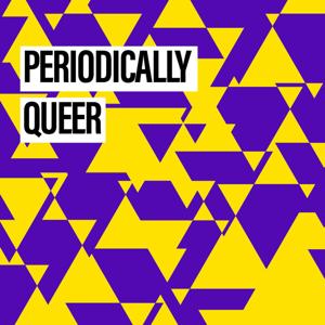 Periodically Queer