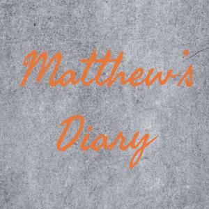 Matthew's Diary