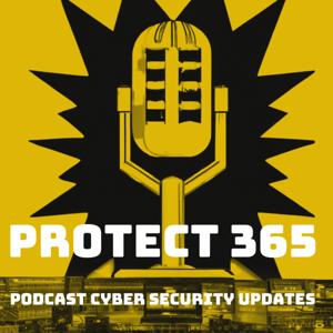 Protect 365 Podcast Cyber Security