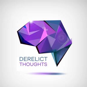 Derelict Thoughts