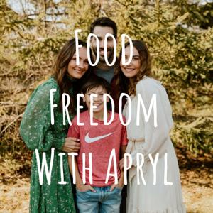 Food Freedom With Apryl