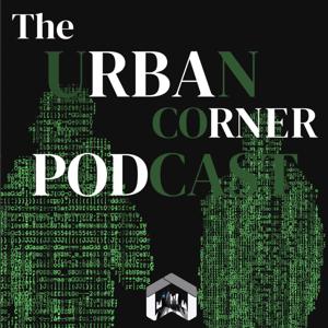 The Urban Corner Podcast
