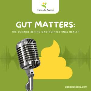 Gut Matters: The Science Behind Gastrointestinal Health