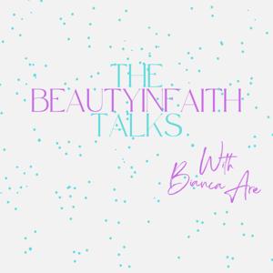 The BeautyInFaith Talks