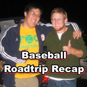 Baseball Roadtrip Recap