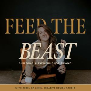 Feed The Beast : Building A Powerhouse Brand