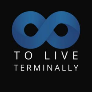 To Live Terminally: Change your mindset and rediscover life