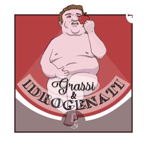 Grassi&idrogenati - Radio Statale