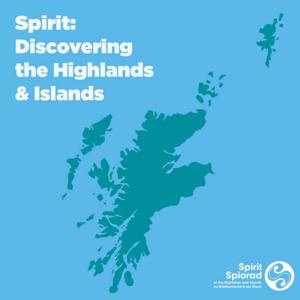 Spirit: Discovering the Highlands and Islands