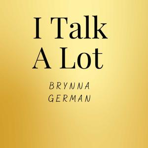 I Talk A Lot