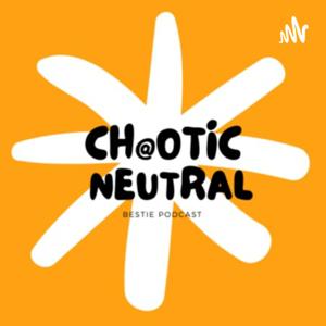 CH@OTIC NEUTRAL