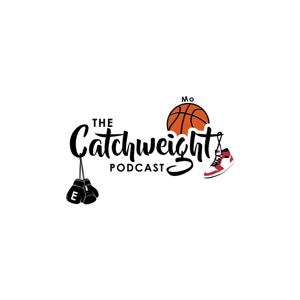The Catchweight Podcast