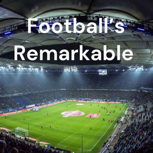 Football’s Remarkable