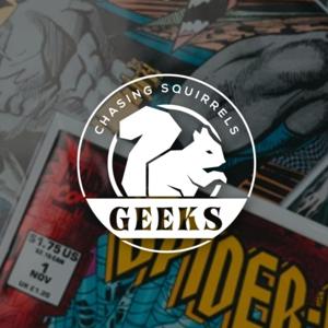 Geeks Chasing Squirrels Across The Multiverse