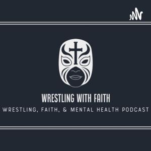 WRESTLING WITH FAITH