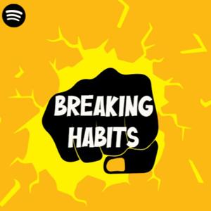 Breaking Habits