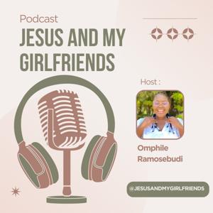 Jesus and my Girlfriends