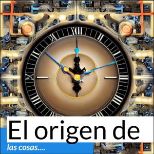El origen de las cosas......