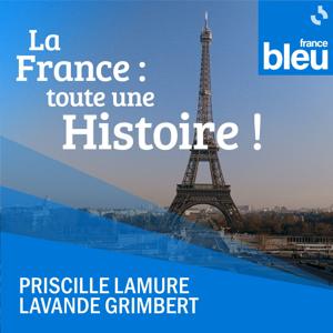La France : toute une Histoire !