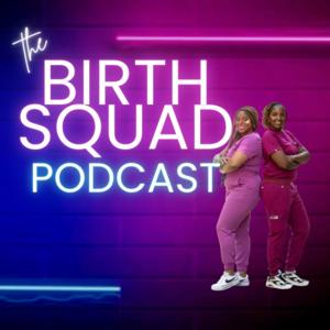 The Birth Squad