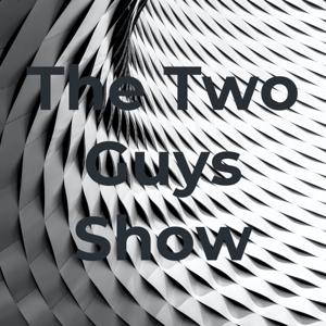 The Two Guys Show