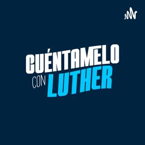 Cuéntamelo con Luther