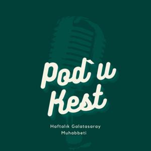 Pod`u Kest - Haftalik Galatasaray Muhabbetleri
