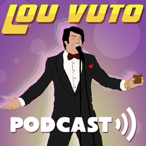 The Lou Vuto Podcast