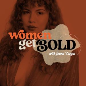 Women Get Bold