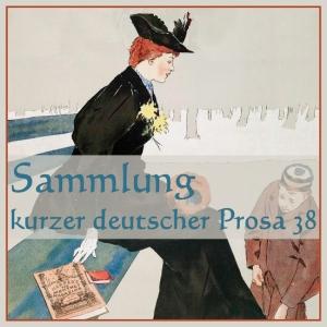 Sammlung kurzer deutscher Prosa 038 by Various