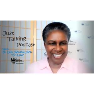 Just Talking with Dr. Lena