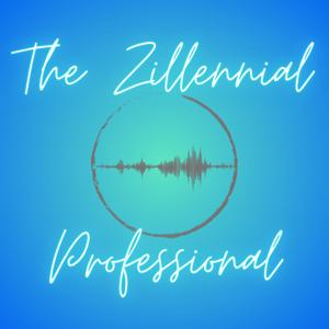 The Zillennial Professional