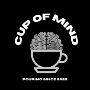 CUP OF MIND