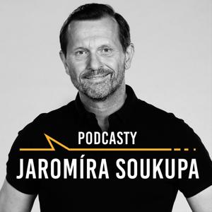 Podcasty Jaromíra Soukupa