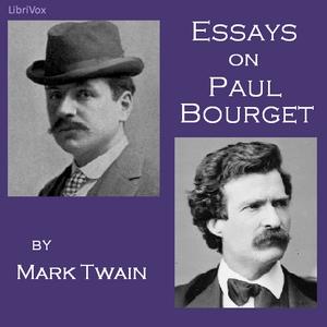 Essays on Paul Bourget by Mark Twain (1835 - 1910)