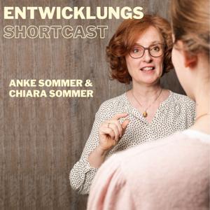 Entwicklungsshortcast | Mit Anke und Chiara Sommer
