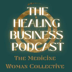 The Healing Business Podcast
