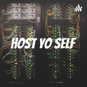 Host Yo Self