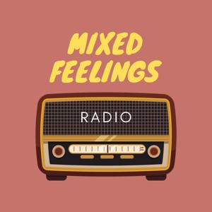 Mixed Feelings Radio